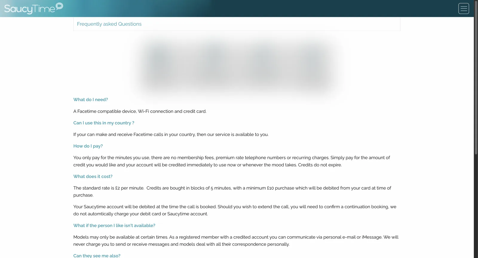 Saucytime FAQ page stating the standard rate is two pounds per minute, credits bought in blocks of five minutes with a ten pound minimum purchase, and that there are no membership fees, premium rate telephone numbers or recurring charges